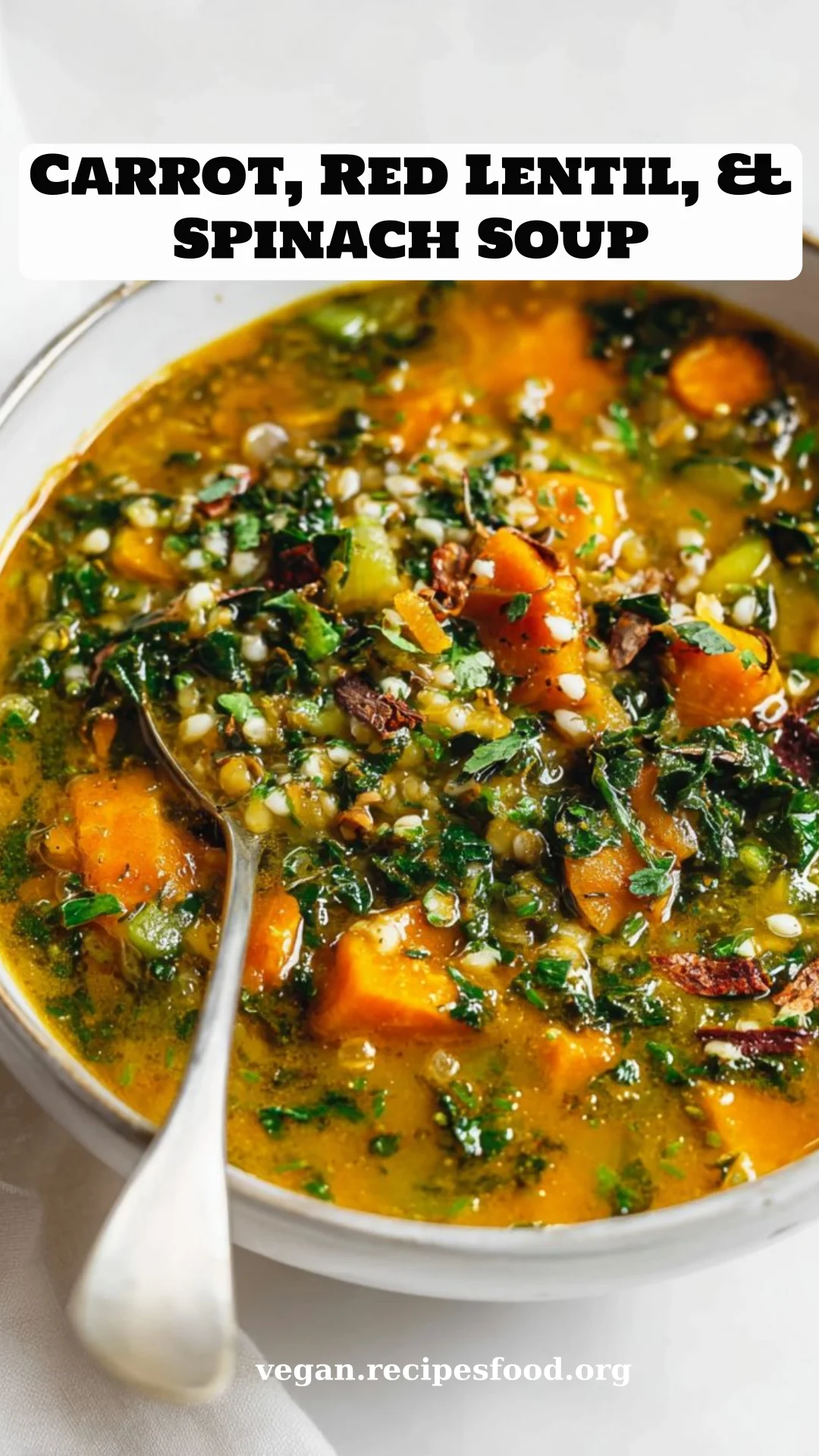 Carrot, Red Lentil, & Spinach Soup