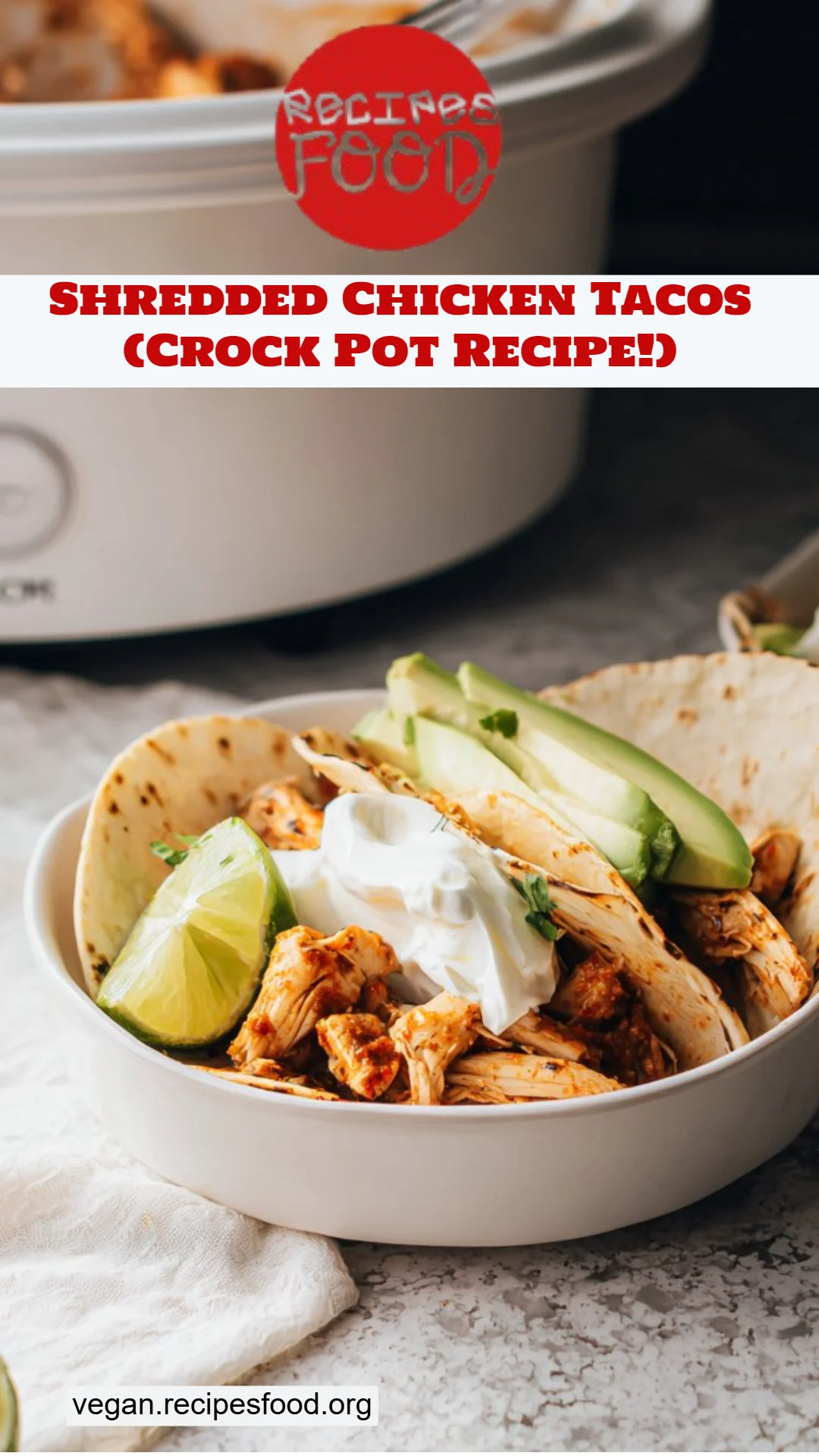 Shredded Chicken Tacos (Crock Pot Recipe!)