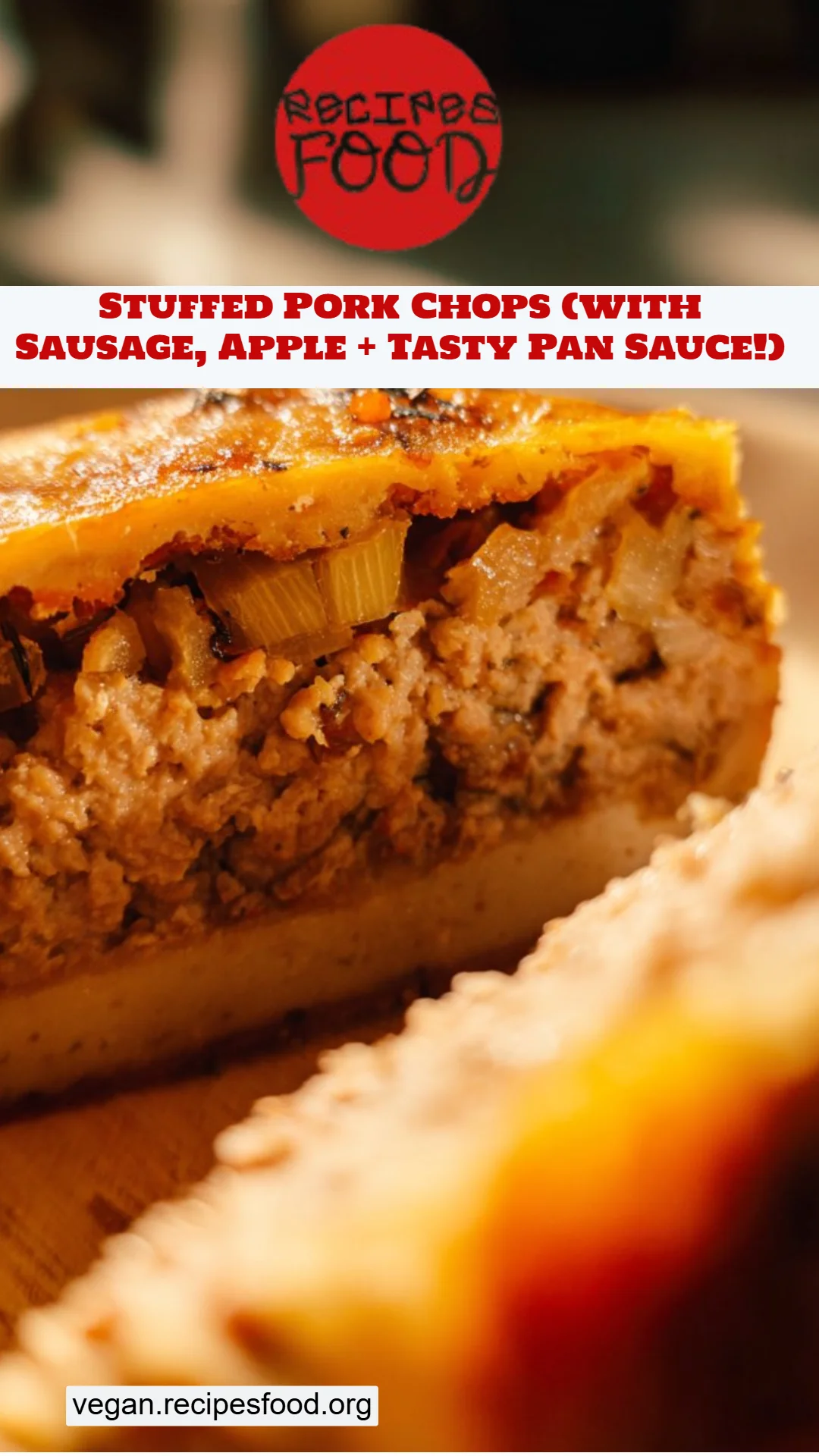 Stuffed Pork Chops (with Sausage, Apple + Tasty Pan Sauce!)