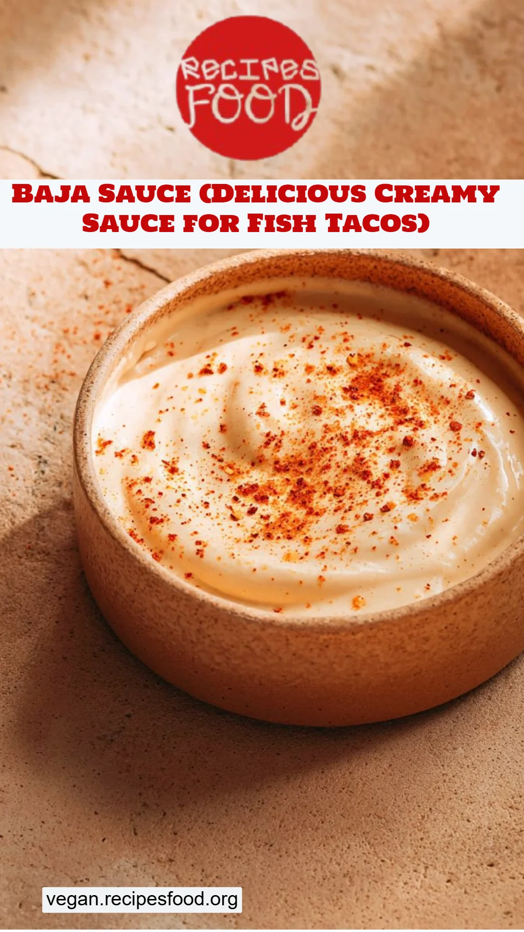Baja Sauce (Delicious Creamy Sauce for Fish Tacos)