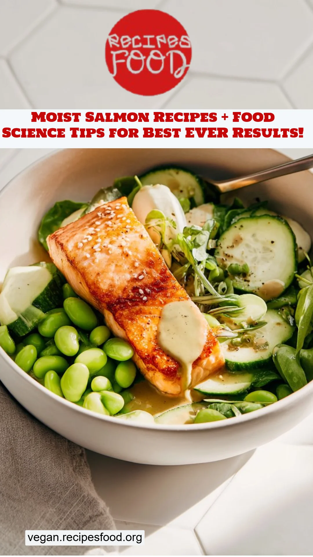 Moist Salmon Recipes + Food Science Tips for Best EVER Results!