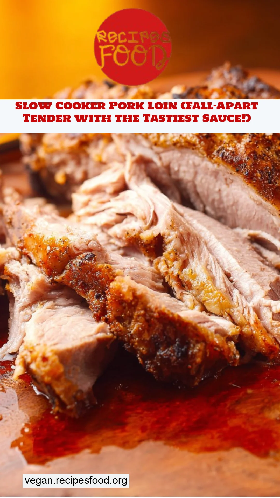 Slow Cooker Pork Loin (Fall-Apart Tender with the Tastiest Sauce!)